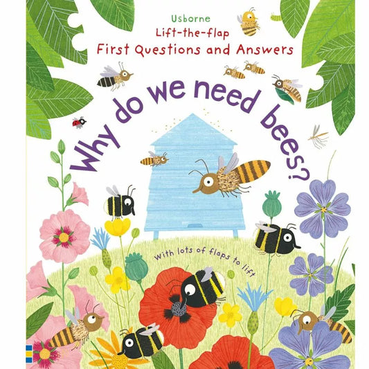 Why do we need Usborne Lift-the-flap First Questions and Answers: Why do we need bees for honey?