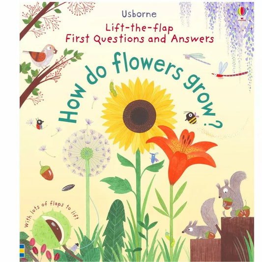 Usborne Lift-the-flap First Questions and Answers: How do flowers grow? is a beautifully illustrated lift-the-flap book with first questions and answers.