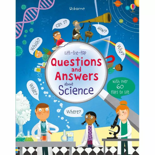 An Usborne Lift-the-flap Questions and Answers about Science exploring life's questions and answers through science.