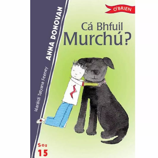 An Irish language book titled "Cá bhfuil Murchú?" exploring themes of love.
