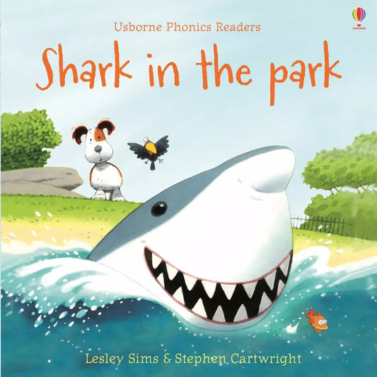 Usborne Phonics Readers: Shark in the park