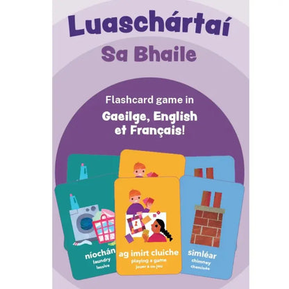 Luaschártaí - Sa Bhaile: Colorful trilingual flashcards for Irish, English, and French learners. Each card features images and words like "nioclán" (laundry), "ag imirt cluiche" (playing a game), and "simléar" (chimney).