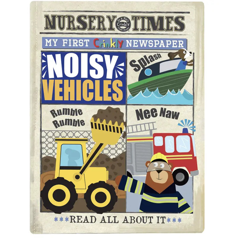 The Crinkly Cloth Book Noisy Vehicles features a newspaper-style cover and fun sound words for boats, diggers, and fire trucks—a perfect sensory cloth book for a memorable newborn gift!.